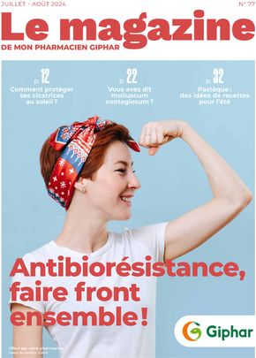 Catalogue Pharmacien Giphar à Saint-Étienne | Antibiorésistance, faire front ensemble ! | 08/07/2024 - 31/08/2024