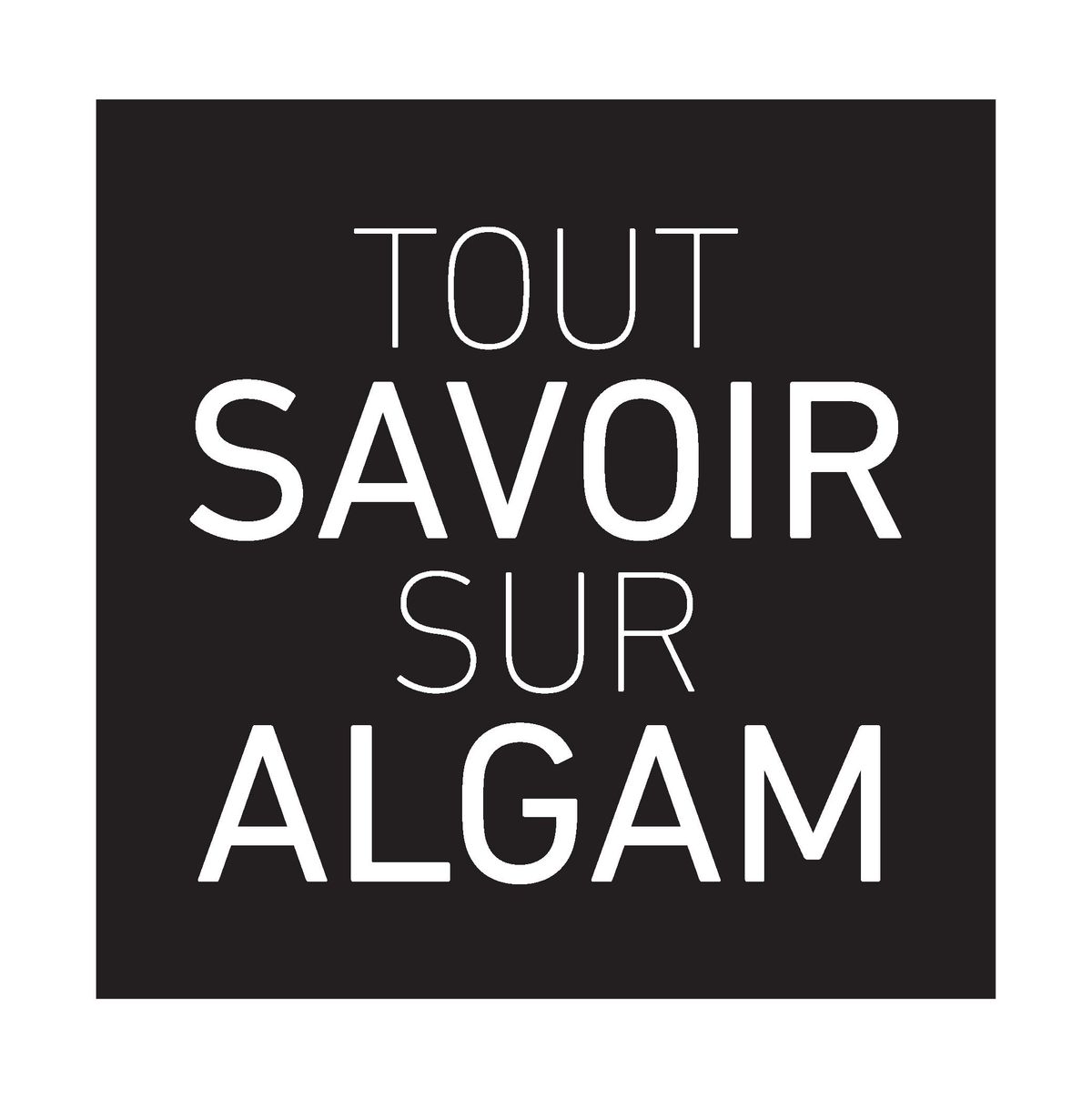 Catalogue TOUT SAVOIR SUR ALGAM, page 00001