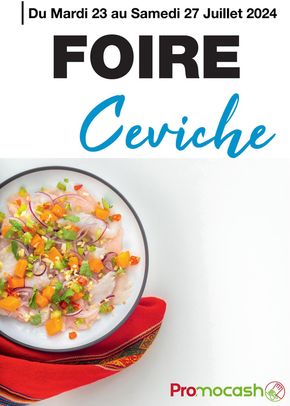 Catalogue Promocash à Paris | Foire Ceviche | 23/07/2024 - 27/07/2024