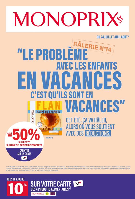 Catalogue Monoprix à Nantes | Le problème avec les enfants en vacances c'est qu'ils sont en vacances | 24/07/2024 - 11/08/2024