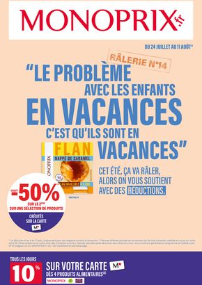 Catalogue Monoprix à Bordeaux | Le problème avec les enfants en vacances c'est qu'ils sont en vacances | 24/07/2024 - 11/08/2024