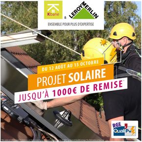 Catalogue Leroy Merlin à Rouen | Choisir une énergie renouvelable et solaire, c'est possible avec Kbane ! | 19/08/2024 - 15/10/2024