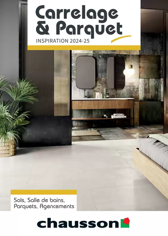 Catalogue Chausson Matériaux à Orange | Carrelage & Parquet 2024-2025 | 22/08/2024 - 31/05/2025