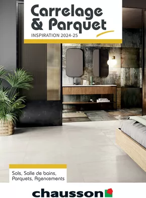 Catalogue Chausson Matériaux à Rodez | Carrelage & Parquet 2024-2025 | 22/08/2024 - 31/05/2025