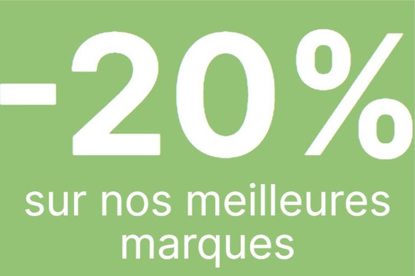 -20% sur nos meilleures marques