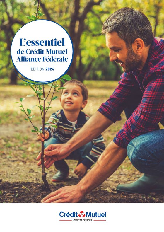 Catalogue Crédit Mutuel à Ensisheim | L’essentiel de Crédit Mutuel Alliance Fédérale ÉDITION 2024 | 16/09/2024 - 31/12/2024