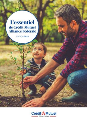 Promos de Banques et Assurances à Miramas | L’essentiel de Crédit Mutuel Alliance Fédérale ÉDITION 2024 sur Crédit Mutuel | 16/09/2024 - 31/12/2024