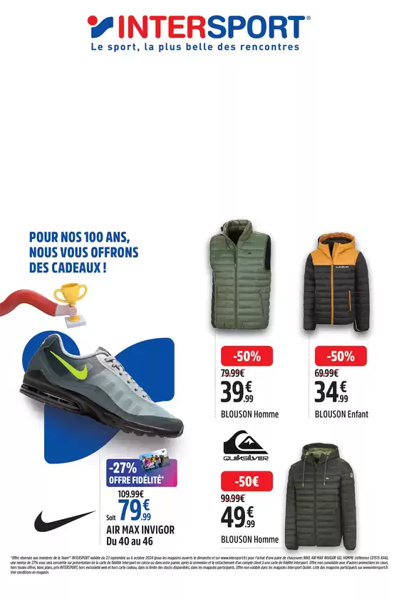 Catalogue Intersport à Le Chesnay | POUR NOS 100 ANS, NOUS VOUS OFFRONS DES CADEAUX ! | 25/09/2024 - 06/10/2024