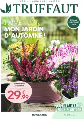 Promos de Jardineries et Animaleries à Saint-Amarin | J'aime mon jardin d'automne ! sur Truffaut | 07/10/2024 - 20/10/2024