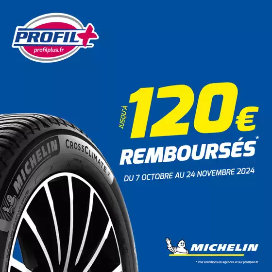 Catalogue Profil Plus à Saint-Pierre-d'Irube | Pour l'achat de pneus MICHELIN c'est jusqu'à 120€ remboursés ! | 07/10/2024 - 24/11/2024