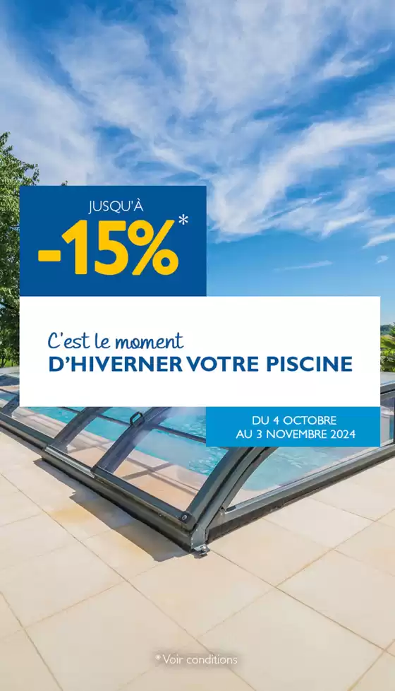 Catalogue Desjoyaux à Lille | Jusqu'à -15% C'est le moment d'hiverner votre piscine | 11/10/2024 - 03/11/2024