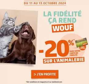 Promos de Jardineries et Animaleries à Baralle | La fidélité ça rend wouf sur Jardiland | 11/10/2024 - 13/10/2024