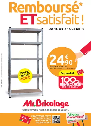 Promos de Bricolage à Amiens | Remboursé* ET satisfait ! sur Mr Bricolage | 16/10/2024 - 27/10/2024