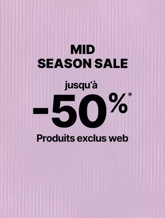 MID SEASON SALE Jusqu'à -50%