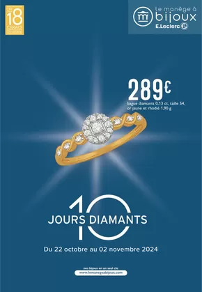 Promos de Bijouteries à Angers | 10 JOURS DIAMANTS OCTOBRE sur E.Leclerc Le Manège à Bijoux | 22/10/2024 - 02/11/2024