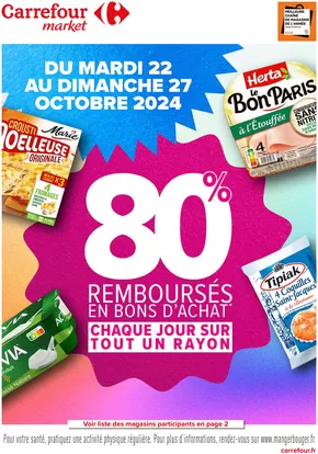 Catalogue Carrefour Market à Lyon | 80% REMBOURSES EN BONS D’ACHAT CHAQUE JOUR SUR UN RAYON | 22/10/2024 - 27/10/2024