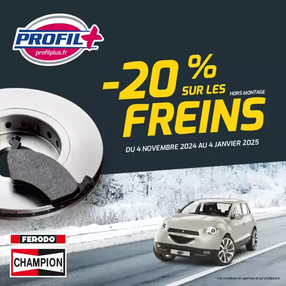 Catalogue Profil Plus à Lonrai | Du 04 novembre 2024 au 04 janvier 2025, -20% sur les freins ! | 04/11/2024 - 04/01/2025