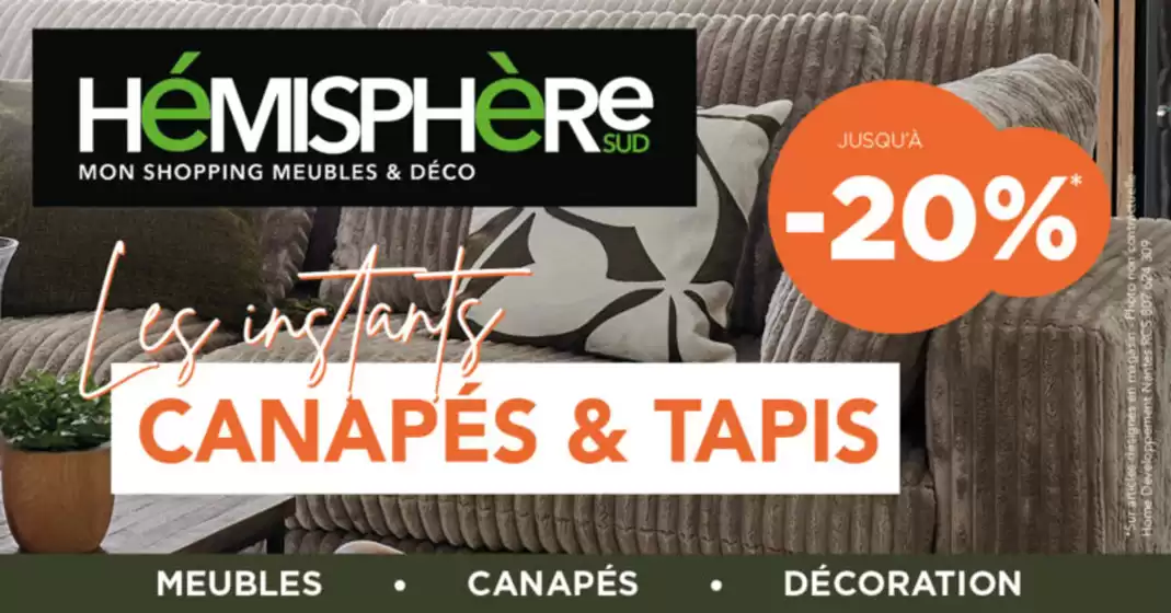 Catalogue Hémisphère Sud à Chambray-lès-Tours | Canapés et tapis jusqu’à -20% | 05/11/2024 - 23/11/2024