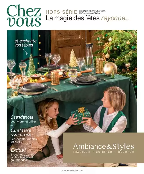 Catalogue Ambiance & Styles à Cormontreuil (Marne) | La magie des fêtes rayonne... | 06/11/2024 - 31/12/2024