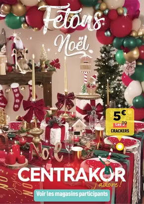 Catalogue Centrakor | FETONS NOËL | 11/11/2024 - 24/11/2024