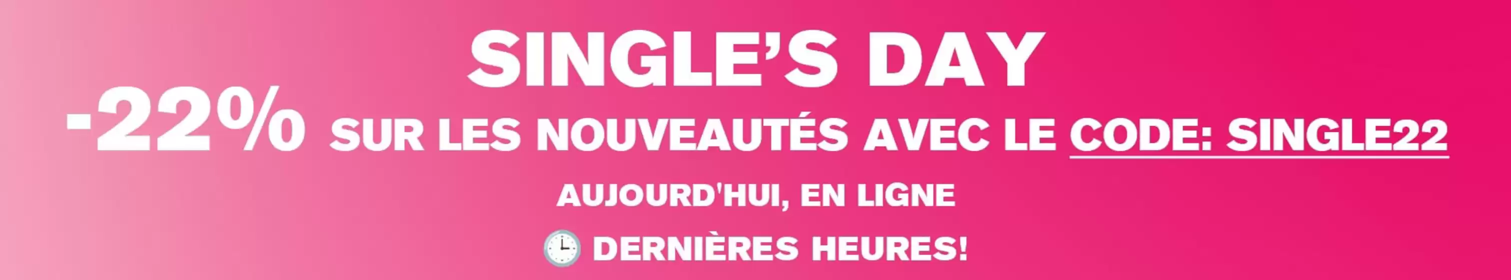 Single's day -22% off