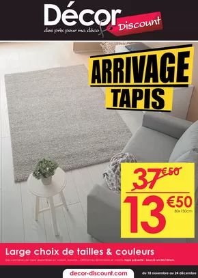 Promos de Bricolage à Fenouillet | ARRIVAGE TAPIS sur Décor Discount | 18/11/2024 - 24/12/2024