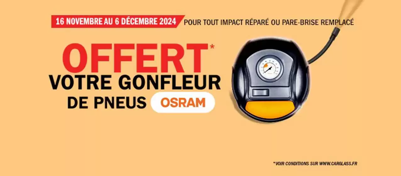 Catalogue Carglass à Sarreguemines | Offert votre gonfleur de pneus OSRAM | 18/11/2024 - 06/12/2024