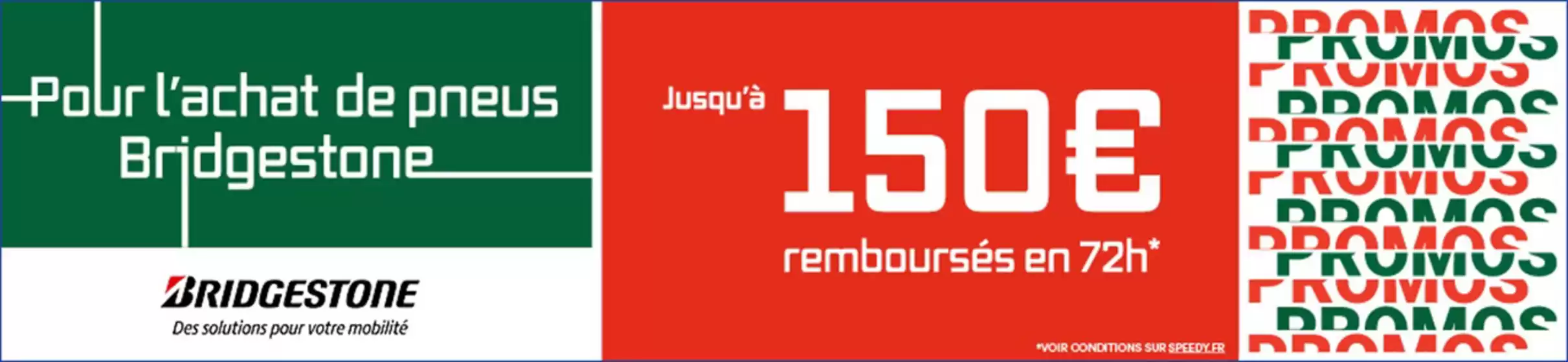 Catalogue Speedy à Vénissieux | Pneus Bridgestone : jusqu'à 150€ remboursés sous 72h | 18/11/2024 - 05/01/2025