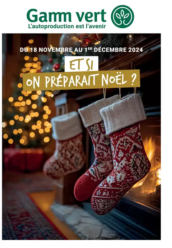 Catalogue Gamm vert à Saint-Étienne | Et si on préparait Noël ? | 20/11/2024 - 24/11/2024