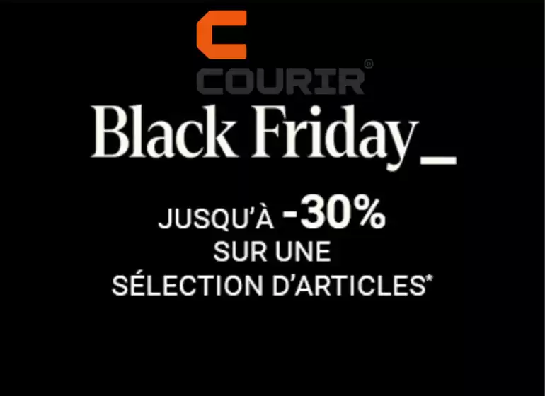 Catalogue Courir à Strasbourg | Black Friday : jusqu'à -30%  | 21/11/2024 - 30/11/2024