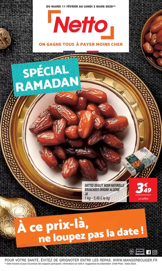 Catalogue Netto à Condé-sur-l'Escaut | SEMAINE PROCHAINE : SPÉCIAL RAMADAN | 11/02/2025 - 03/03/2025