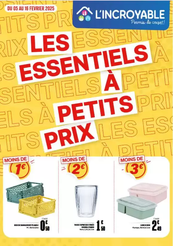 Catalogue L'incroyable à Dechy | Les essentiels à petits prix | 06/02/2025 - 16/02/2025