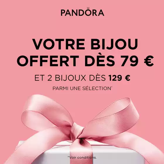 Catalogue Pandora à La Baule-Escoublac | VOTRE BIJOU OFFERT DÈS 79 € | 10/02/2025 - 16/02/2025