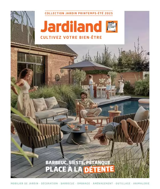 Catalogue Jardiland | BARBEUC, SIESTE, PÉTANQUE PLACE À LA DÉTENTE | 27/02/2025 - 23/06/2025