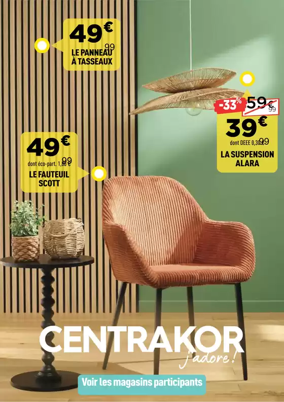 Catalogue Centrakor à Saint-Égrève | Des prix déco qui n'attendent pas ! | 03/03/2025 - 16/03/2025