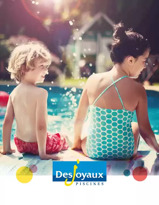 Catalogue Desjoyaux à Salaise-sur-Sanne | DES PISCINES ACCESSIBLES À TOUS | 07/03/2025 - 31/08/2025