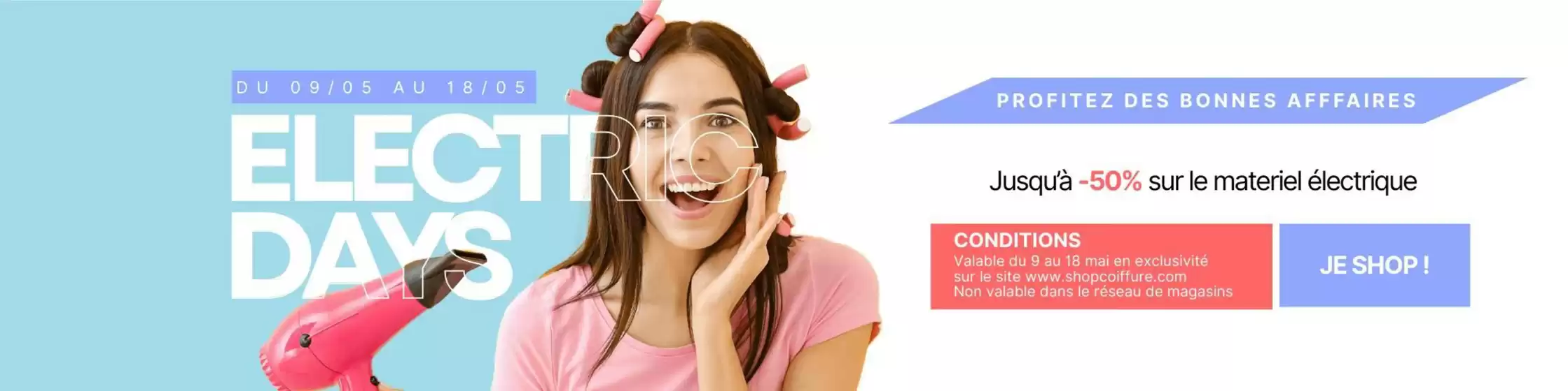 Catalogue Shop Coiffure à Boulogne-Billancourt | Electric Days | 09/05/2025 - 18/05/2025