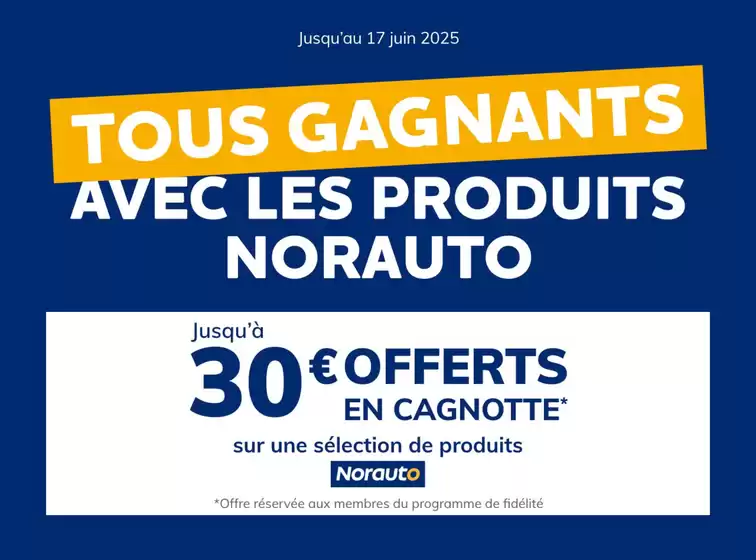 Catalogue Norauto à Toulouse | Tous gagnants | 12/05/2025 - 17/06/2025