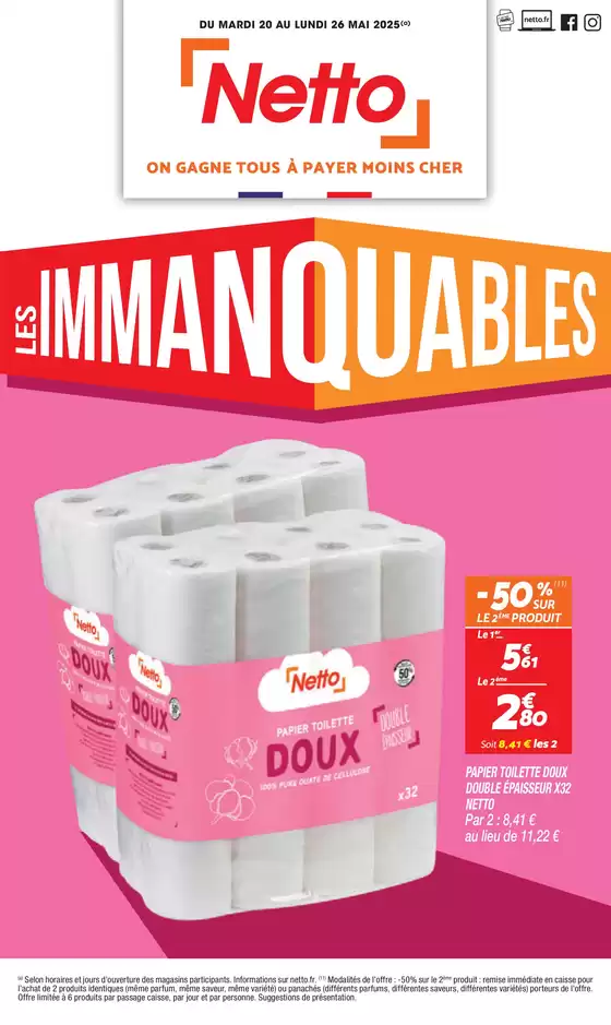 Catalogue Netto à Juvignac | SEMAINE PROCHAINE : LES IMMANQUABLES | 20/05/2025 - 26/05/2025