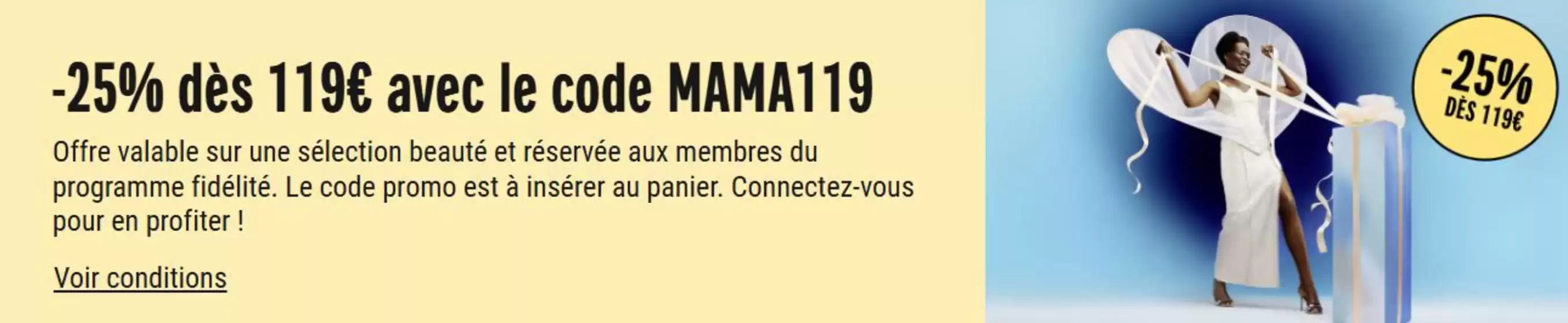 Catalogue Galeries Lafayette à Lorient | -25% dès 119€ avec le code MAMA119 | 13/05/2025 - 31/05/2025