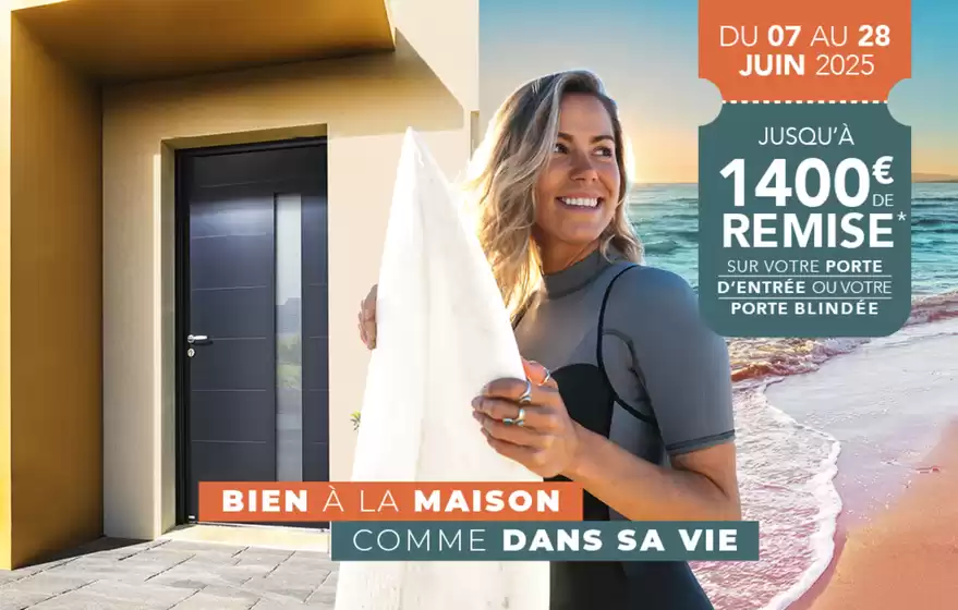 Profitez d’une remise jusqu'à 1400€ TTC sur les portes d'entrées et portes blindées