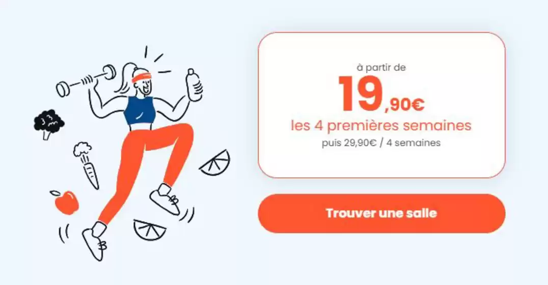 19,90€ les 4 premières semaines