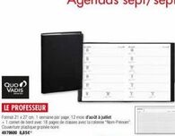 Quo VADIS  LE PROFESSEUR  Format 21 x 27 cm 1 semaine par page, 12 mois d'août à juillet +1 camet de bord avec 18 pages de classes avec la colonne "Nom-Prinom". Couverture plastique grainée noire  497 offre sur Plein ciel