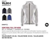 core soul full zip hood: 95€ pour adultes, 85€ pour juniors - refs h-c1910620, f-c1910626, gjr-c1910896.