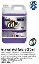 Cif  TL5400LC  Nettoyant désinfectant Cif 2en1  Produit detergent désinfectant concentré sans parfum adapté pour une utilisation en milieu alimentaire tel que la cuisine ou salle de restauration. Il n