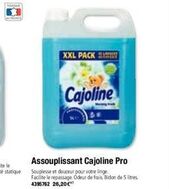 XXL PACK  Cajoline  Assouplissant Cajoline Pro  Souplesse et douceur pour votre linge. Facilite le repassage Odeur de frais. Bidon de 5 litres 4395762 26,20€ 