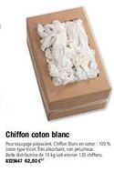 chiffon coton blanc  pour essuyage polyvalent. chiffon blanc en coton: 100% coton type tricot. très absorbant, non pelucheux. boite distributrice de 10 kg soit environ 120 chiffons. 8325647 62,50 € 