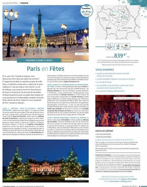 VILLES EN FÊTES | FRANCE  ESCAPADE 3 JOURS | 2 NUITS  Paris en Fêtes  Et si, pour finir l'année en beauté, vous découvriez Paris dans ses habits de lumière? À l'approche de Noël, la capitale se pare d offre sur Salaün Holidays