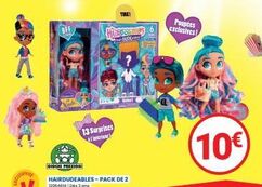 CHISI  BFF  men  GIOCHI PREZIOSI  HAPOONIDES  DANCE  www  13 Surprises at interieur  HAIRDUDEABLES-PACK DE 2  12064814 | Des 3 and  o  Poupées exclusives!  (10€)  offre sur JouéClub