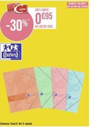 Oxford  carte  -30%  12  Chemise Touch' A4 3 rabats  500  SOIT L'UNITÉ:  0€95  AU LIEU DE 1635  15  REMISE VALABLE DU 07/08 AU 20/08 